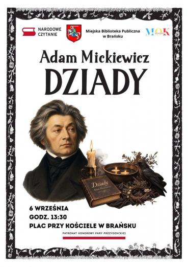 „Dziady” Adama Mickiewicza zabrzmią w Siemiatyczach, Ciechanowcu i Brańsku. Kilkanaście spotkań w ramach Narodowego Czytania